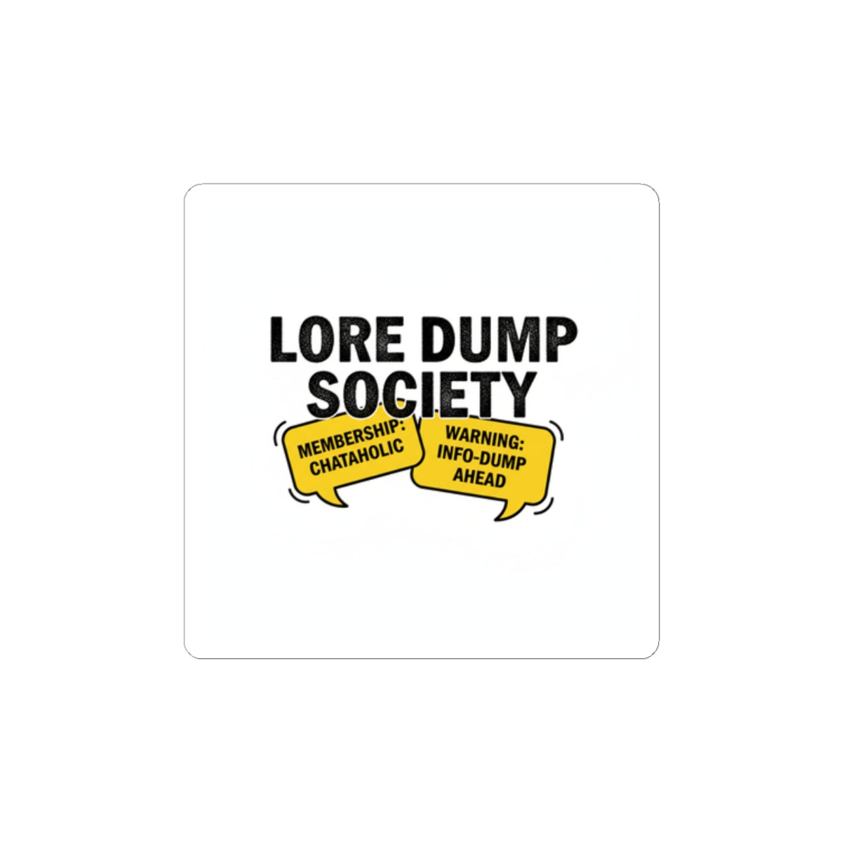 Lore Dump Society Sticker | lore club sticker, oversharing meme