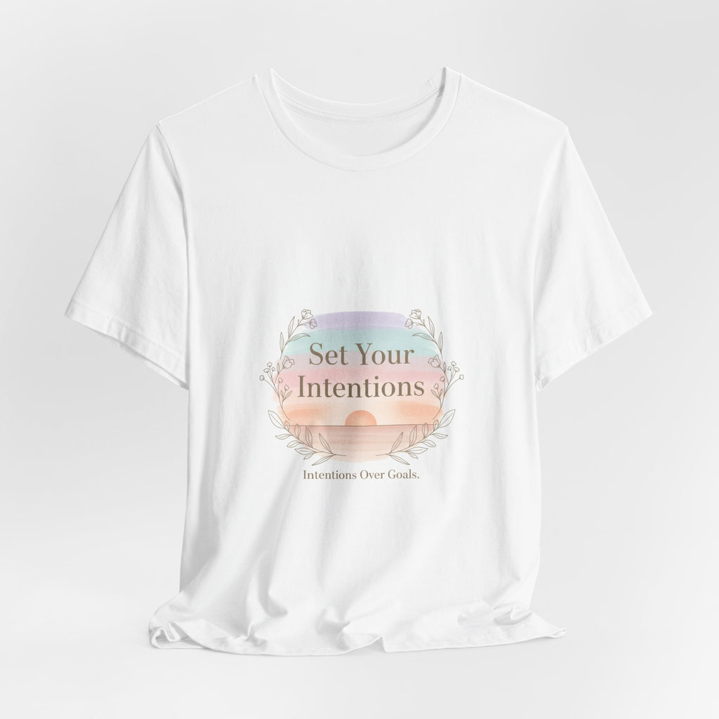 Set Your Intentions Tee | mindful intention shirt, gentle resolution