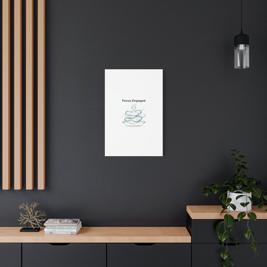 Focus Engaged Canvas, flow state poster | productivity art, ADHD merch