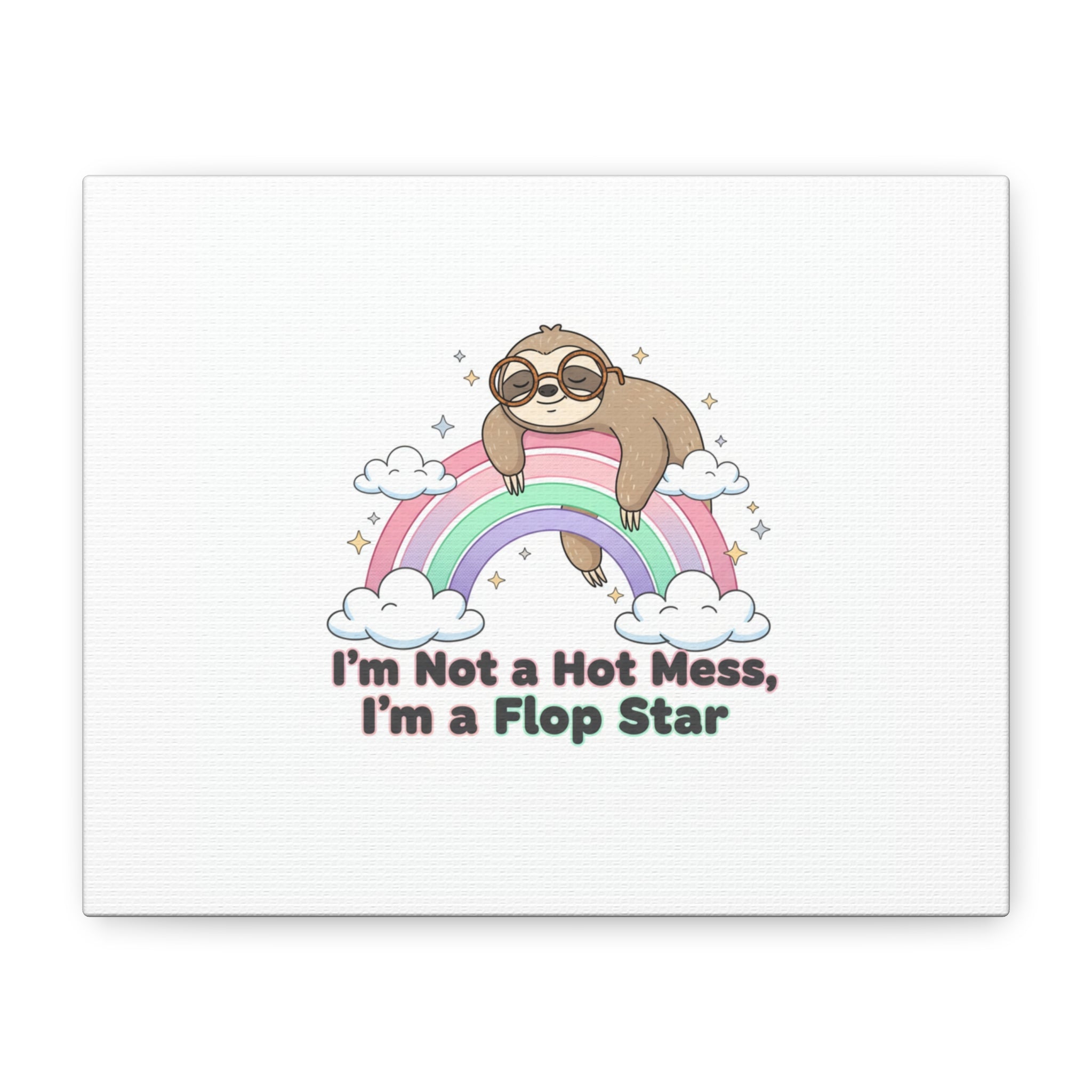 Flop Star Sloth Canvas | flop era burnout humor, fail merch