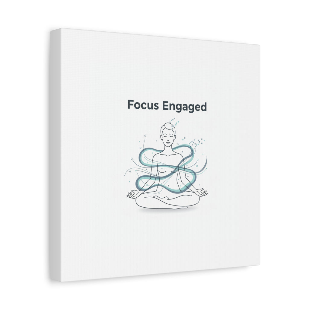 Focus Engaged Canvas, flow state poster | productivity art, ADHD merch
