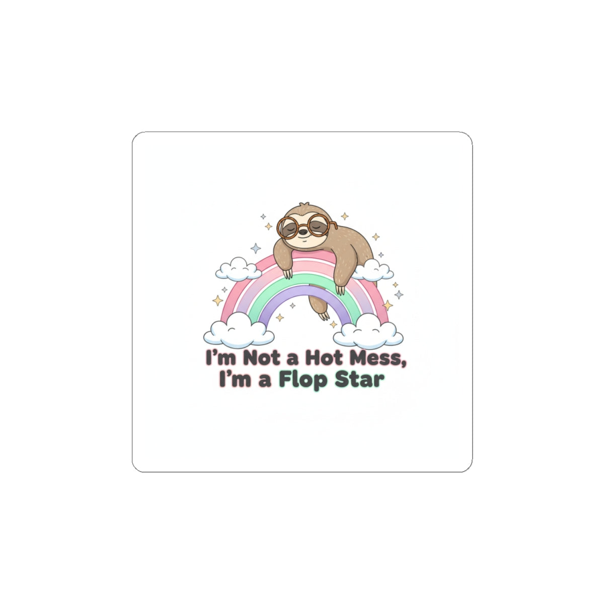 I'm Not a Hot Mess, I'm a Flop Star Sticker | Flop Era, Burnout Humor