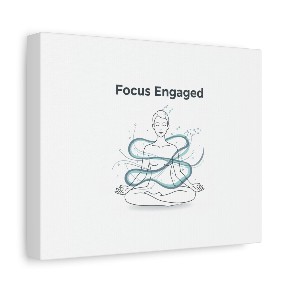 Focus Engaged Canvas, flow state poster | productivity art, ADHD merch