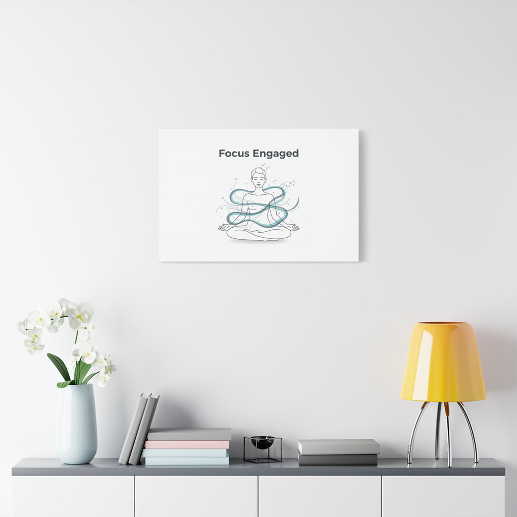 Focus Engaged Canvas, flow state poster | productivity art, ADHD merch