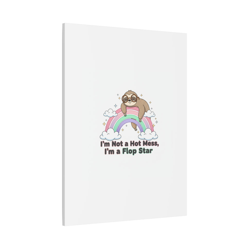 Flop Star Sloth Canvas | flop era burnout humor, fail merch