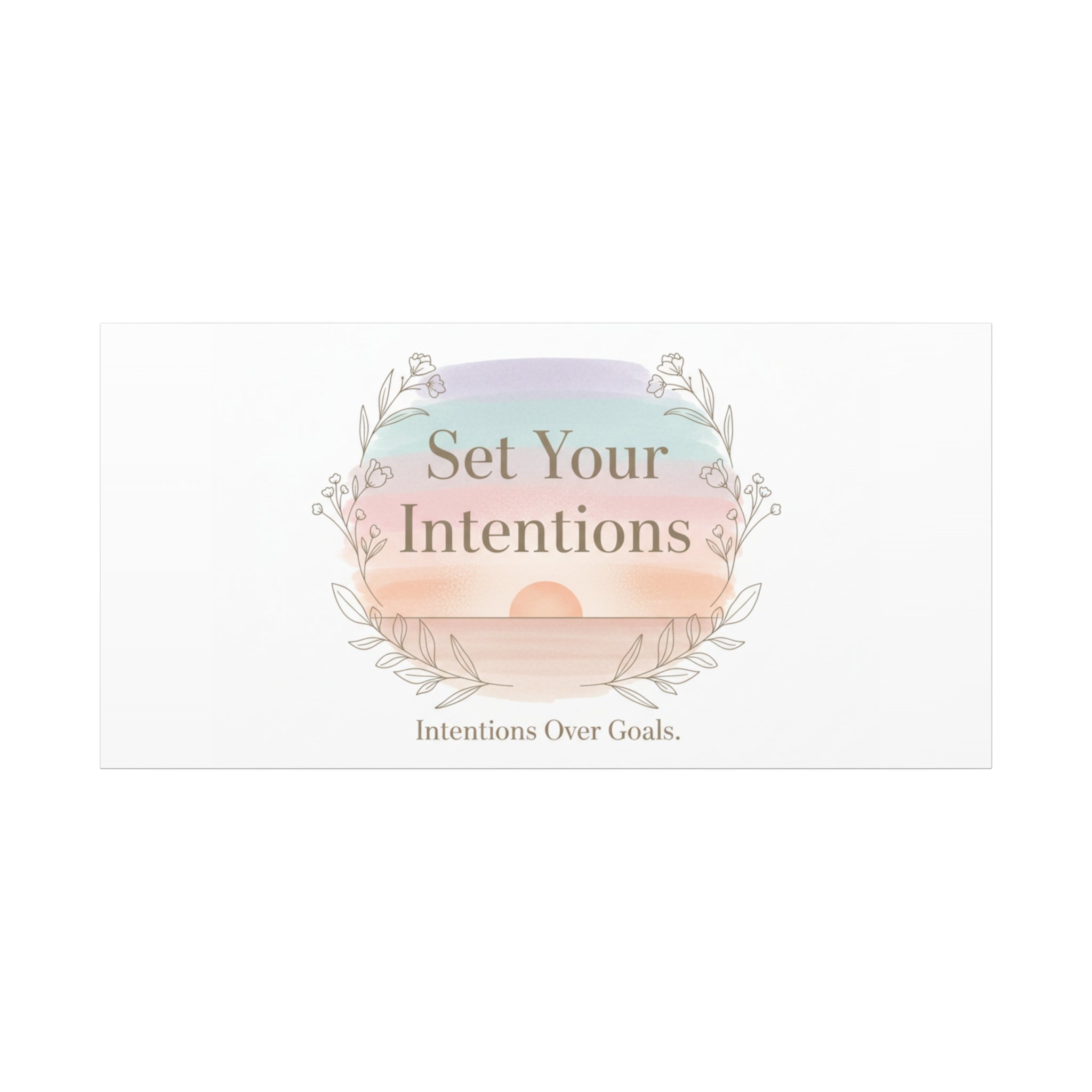 Set Your Intentions Canvas | Gentle Intentions Over Goals, Soft Wellness Art