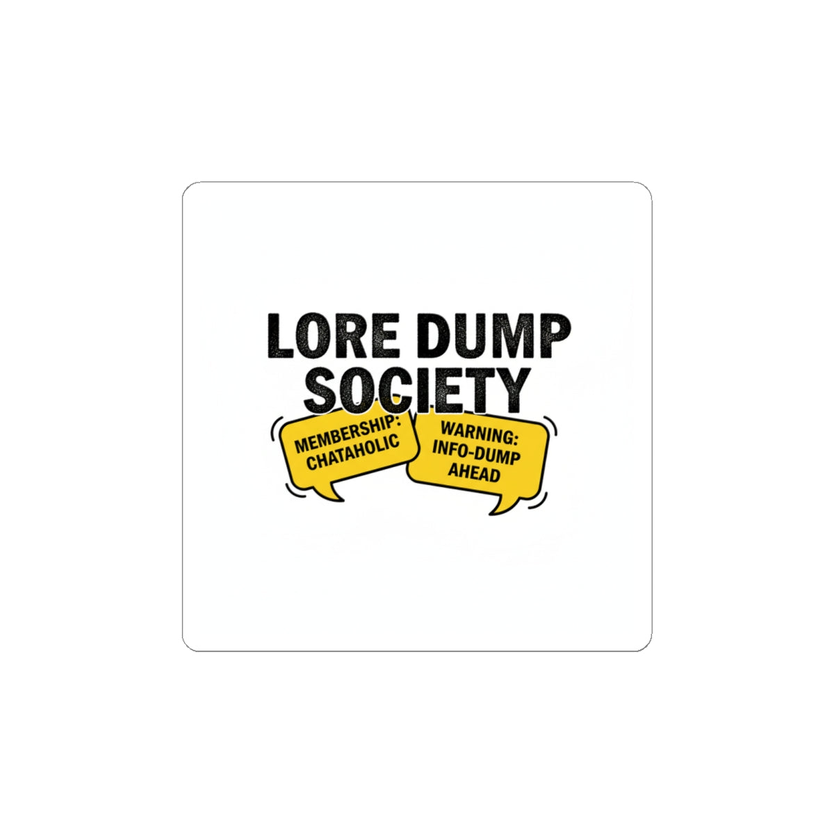 Lore Dump Society Sticker | lore club sticker, oversharing meme