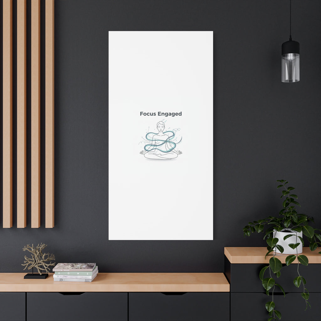 Focus Engaged Canvas, flow state poster | productivity art, ADHD merch