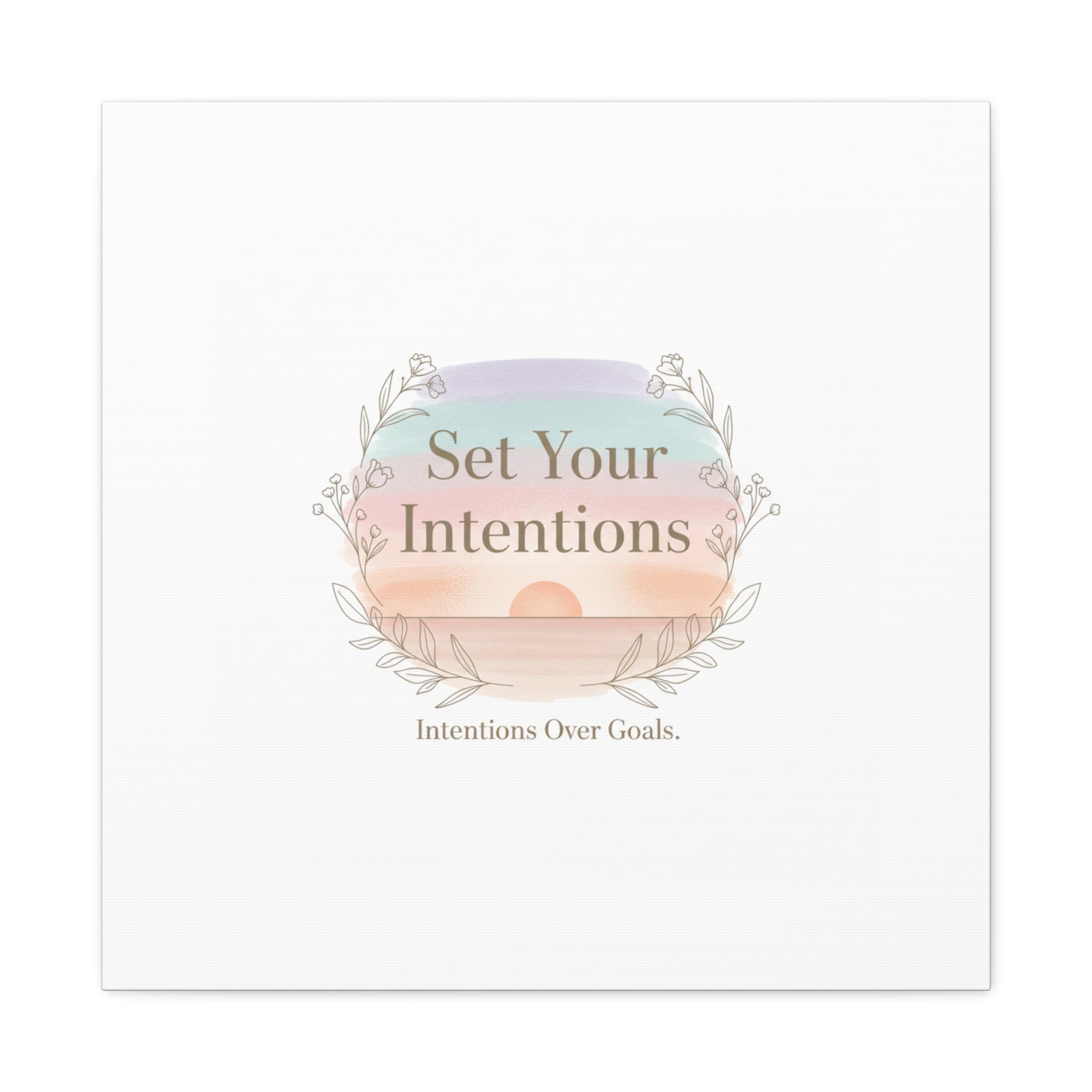 Set Your Intentions Canvas | Gentle Intentions Over Goals, Soft Wellness Art
