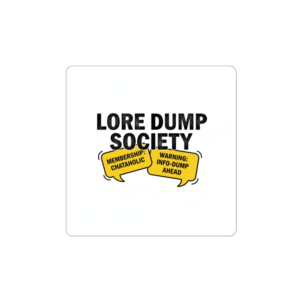 Lore Dump Society Sticker | lore club sticker, oversharing meme
