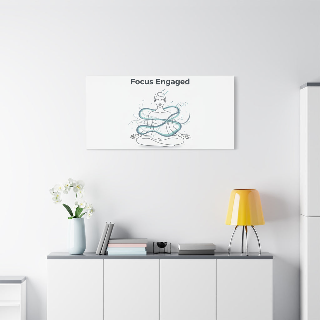 Focus Engaged Canvas, flow state poster | productivity art, ADHD merch