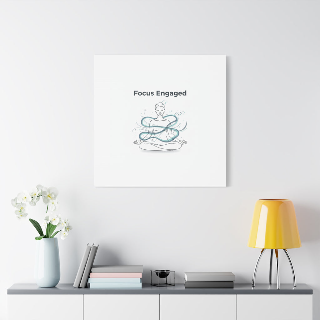 Focus Engaged Canvas, flow state poster | productivity art, ADHD merch