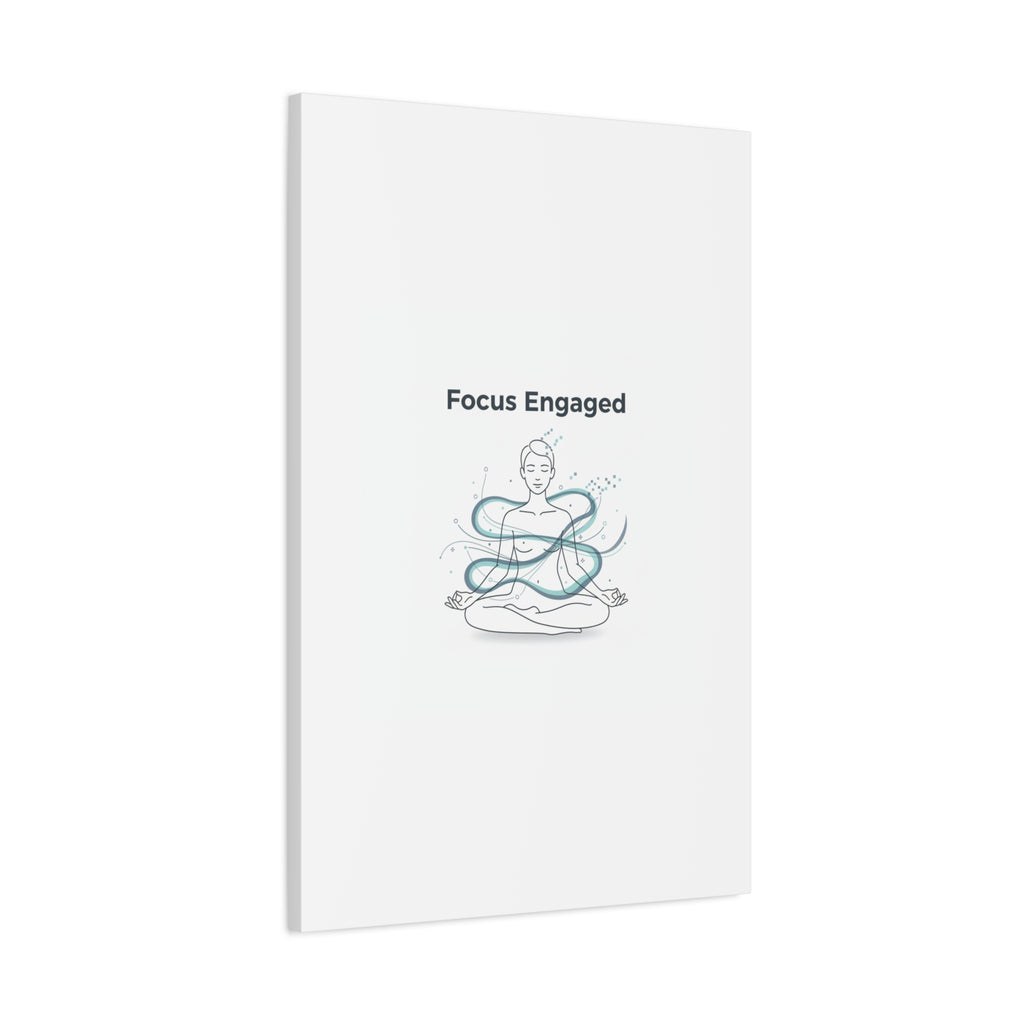 Focus Engaged Canvas, flow state poster | productivity art, ADHD merch