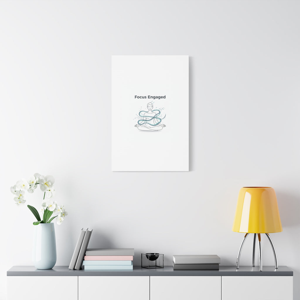 Focus Engaged Canvas, flow state poster | productivity art, ADHD merch