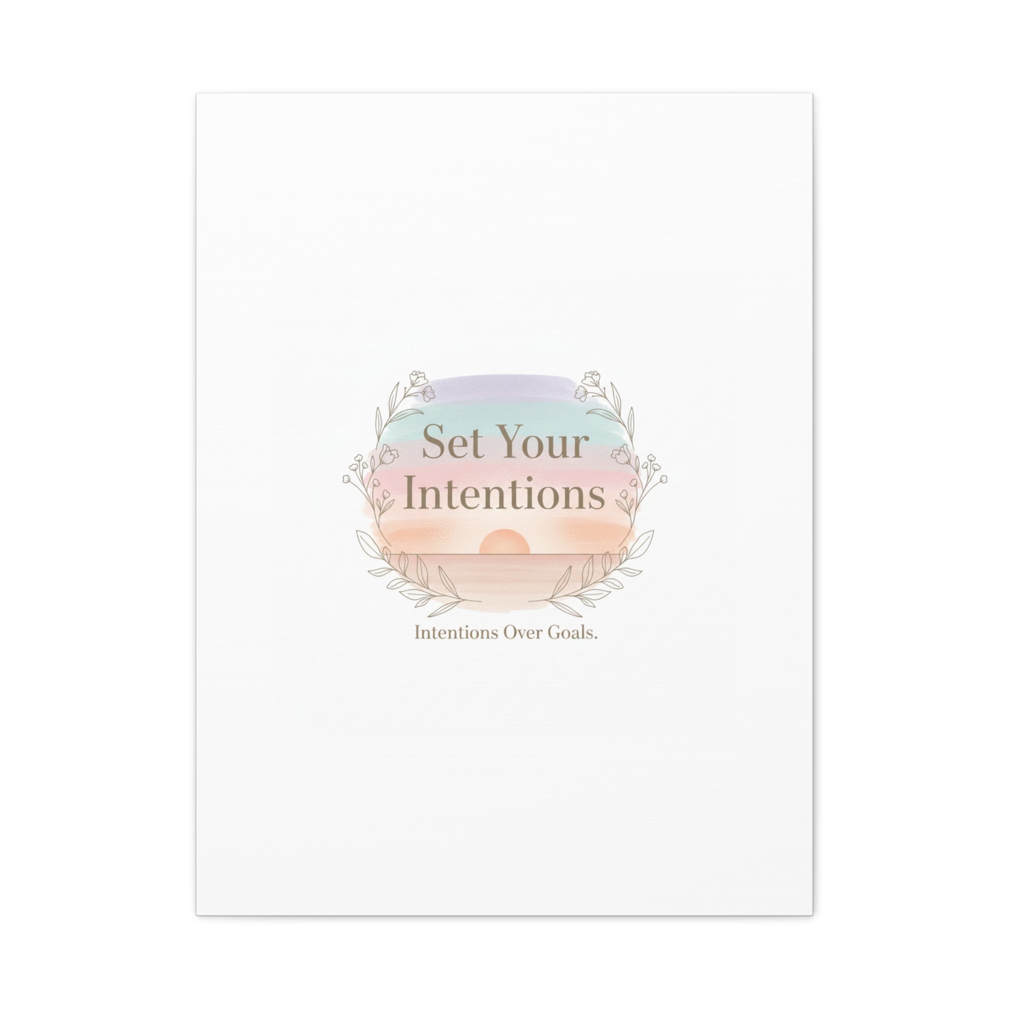 Set Your Intentions Canvas | Gentle Intentions Over Goals, Soft Wellness Art