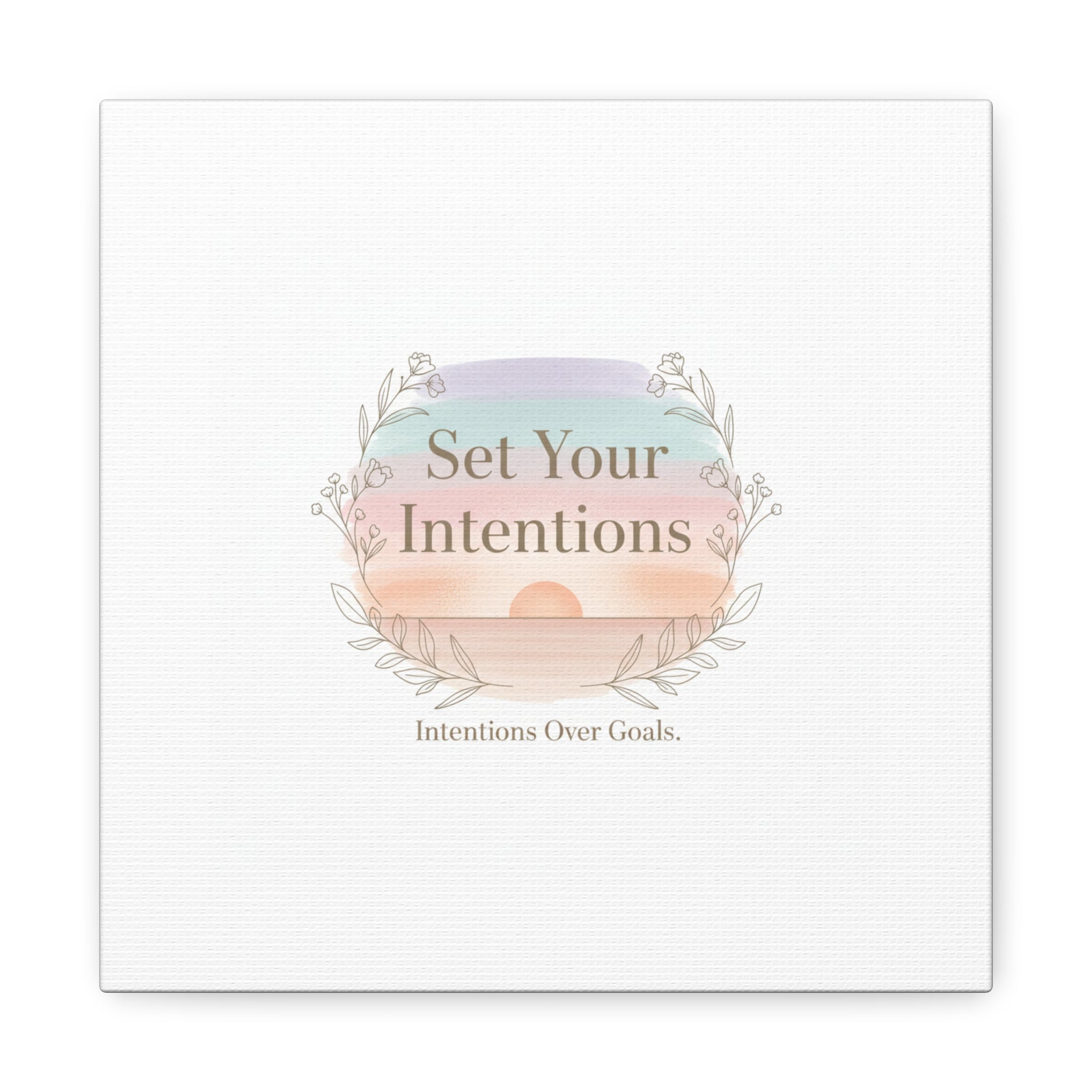 Set Your Intentions Canvas | Gentle Intentions Over Goals, Soft Wellness Art