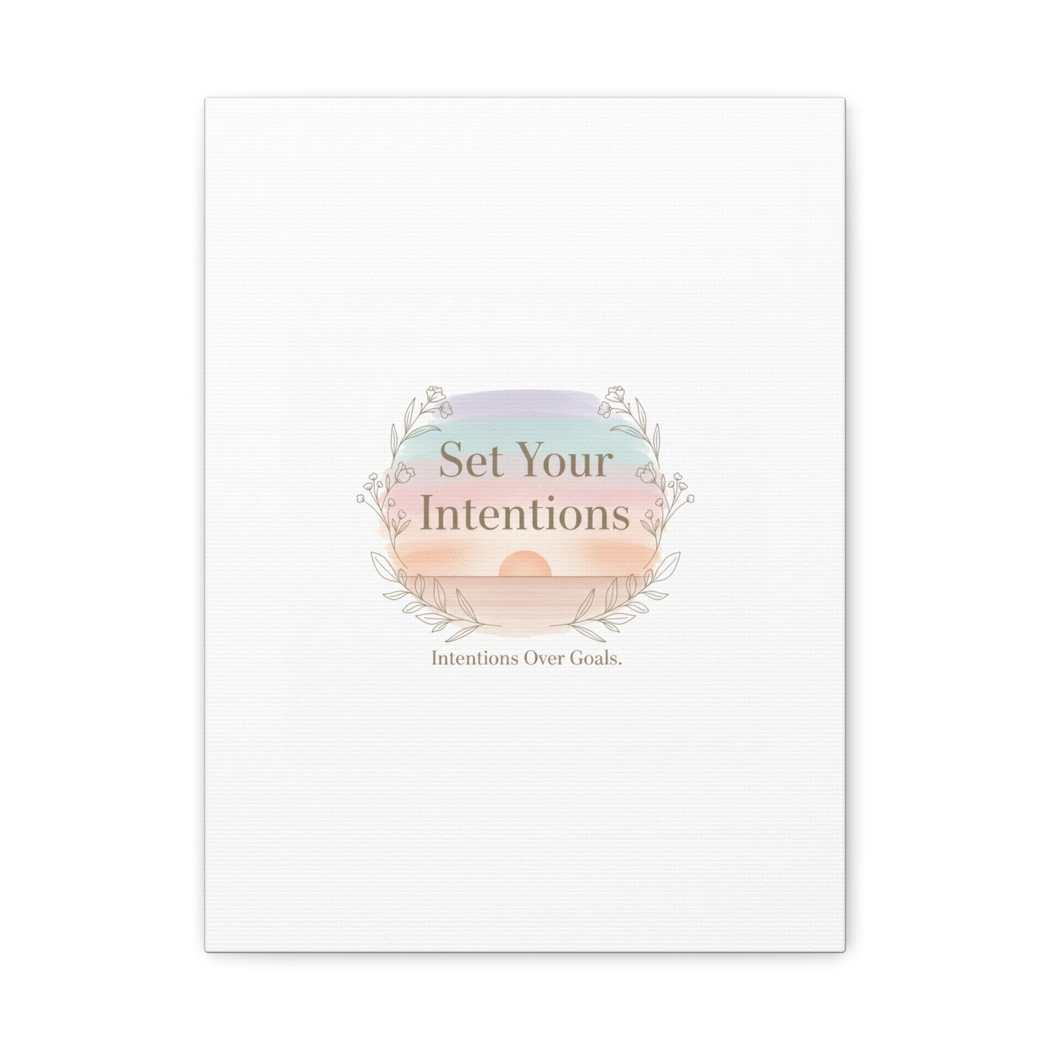 Set Your Intentions Canvas | Gentle Intentions Over Goals, Soft Wellness Art