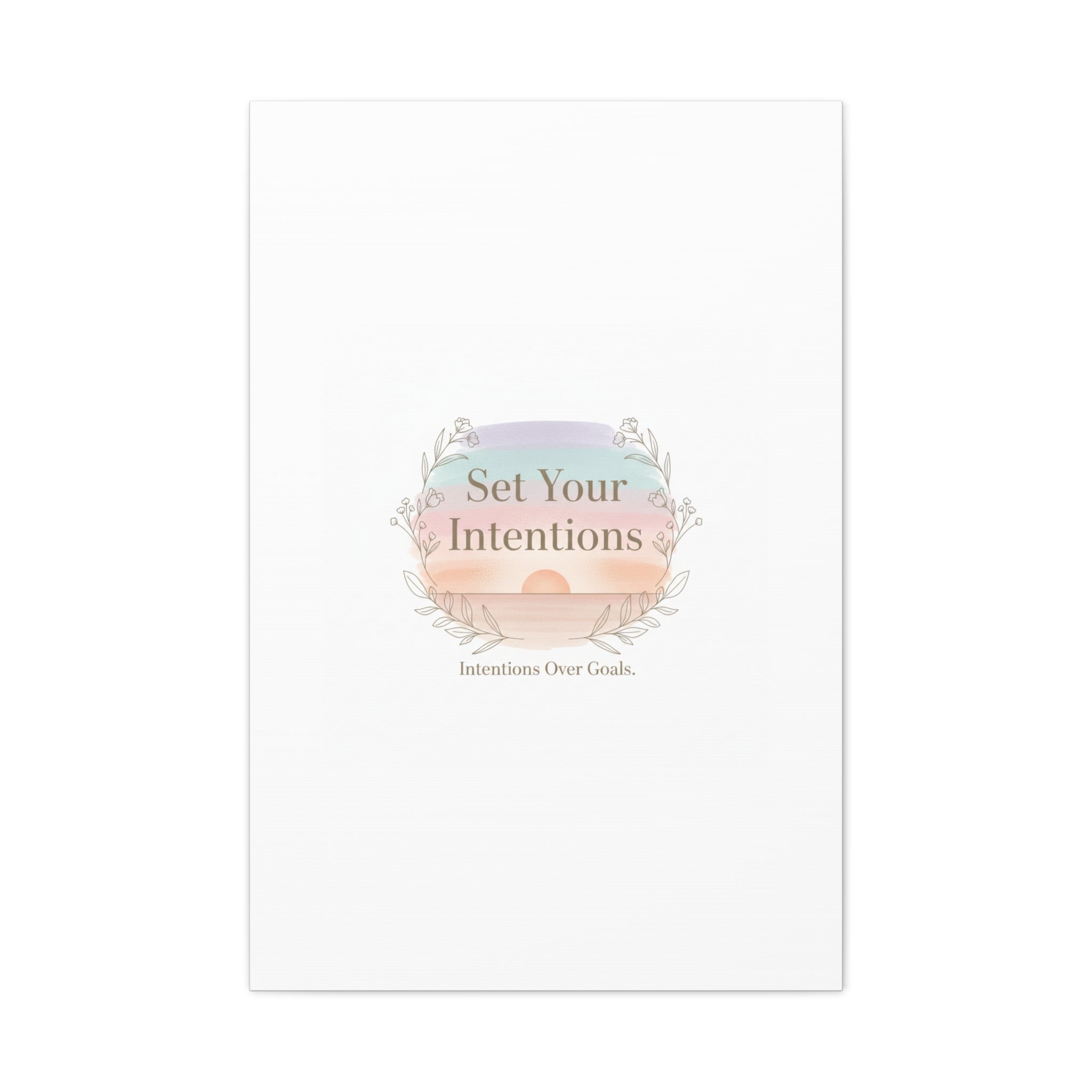 Set Your Intentions Canvas | Gentle Intentions Over Goals, Soft Wellness Art