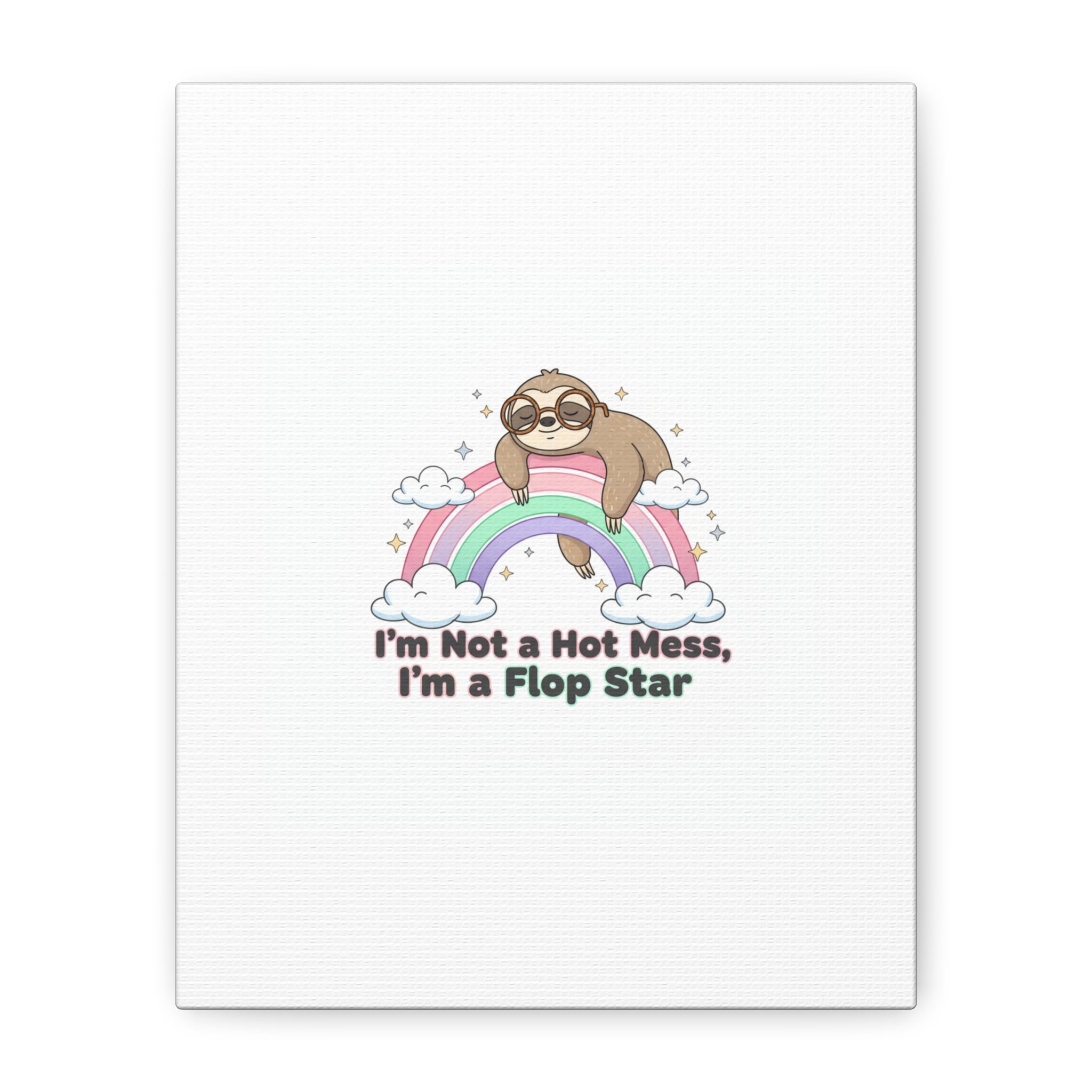 Flop Star Sloth Canvas | flop era burnout humor, fail merch
