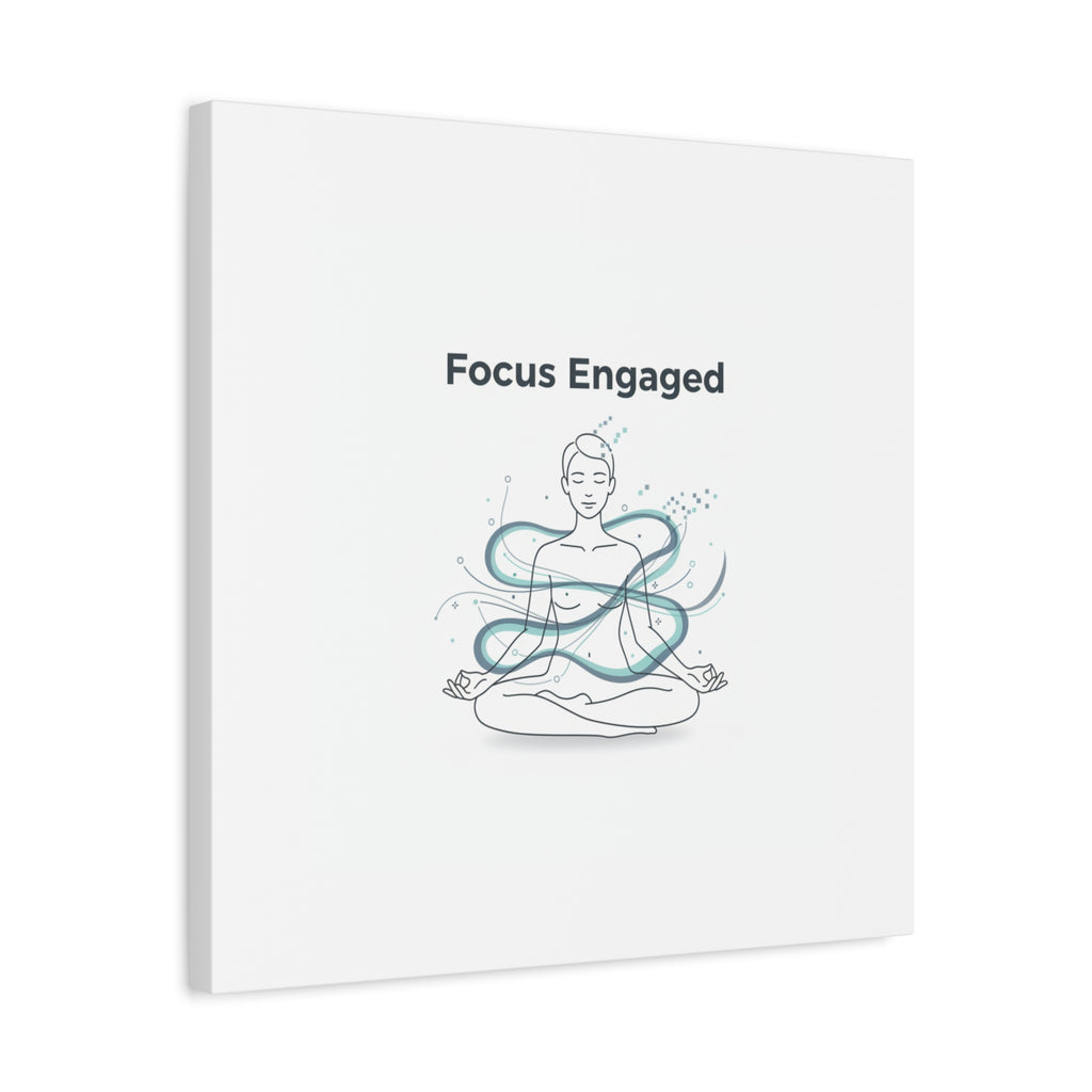 Focus Engaged Canvas, flow state poster | productivity art, ADHD merch