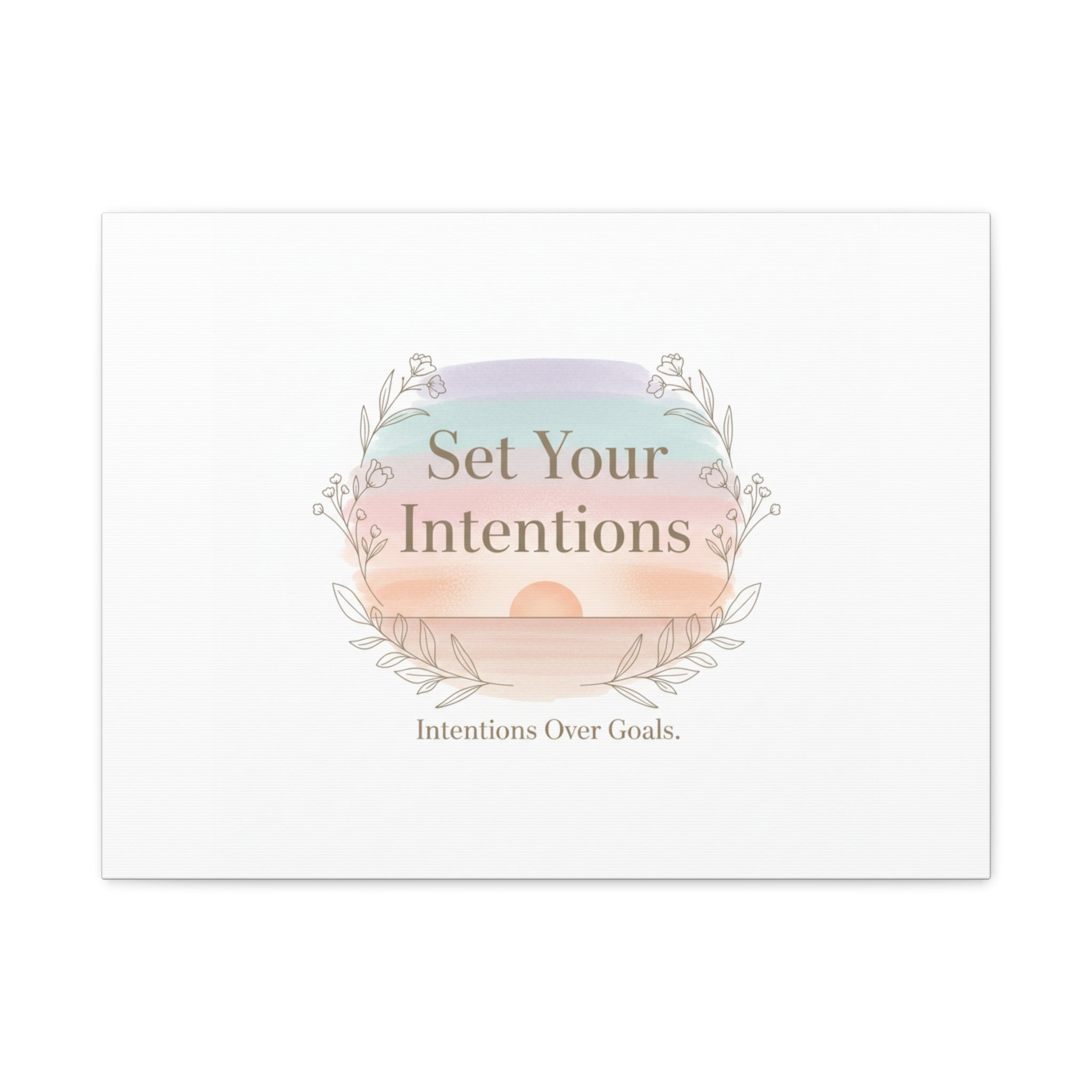 Set Your Intentions Canvas | Gentle Intentions Over Goals, Soft Wellness Art