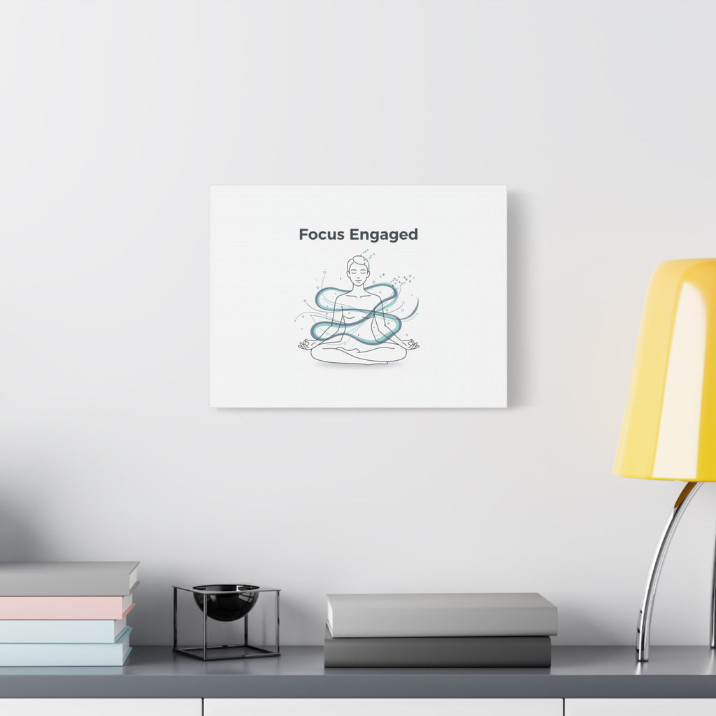 Focus Engaged Canvas, flow state poster | productivity art, ADHD merch