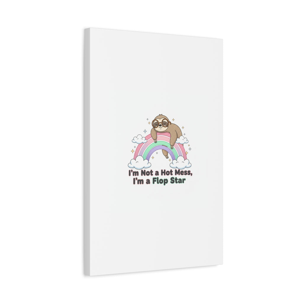 Flop Star Sloth Canvas | flop era burnout humor, fail merch
