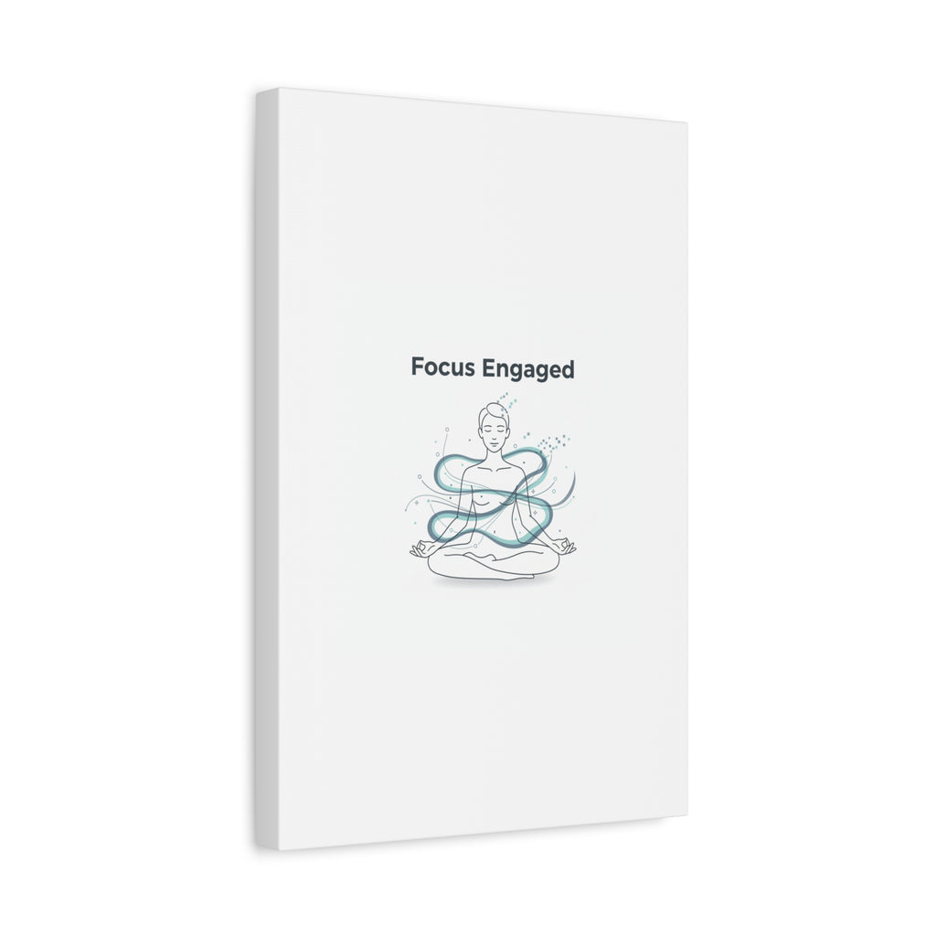 Focus Engaged Canvas, flow state poster | productivity art, ADHD merch