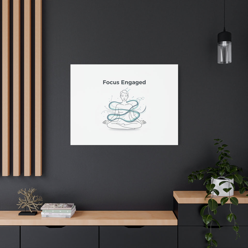 Focus Engaged Canvas, flow state poster | productivity art, ADHD merch