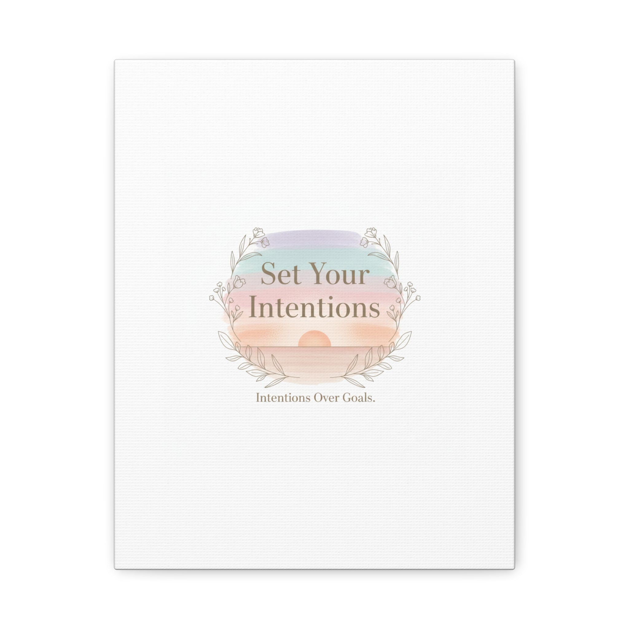 Set Your Intentions Canvas | Gentle Intentions Over Goals, Soft Wellness Art