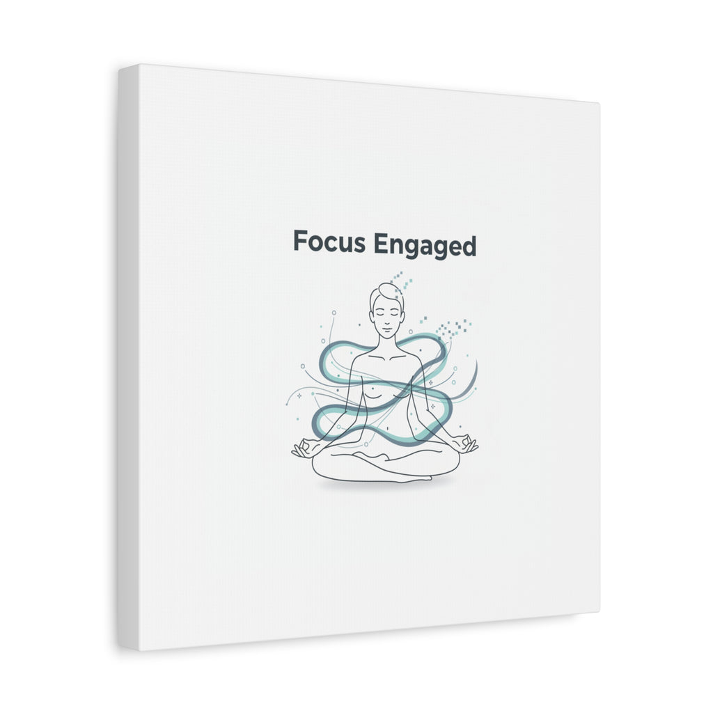 Focus Engaged Canvas, flow state poster | productivity art, ADHD merch