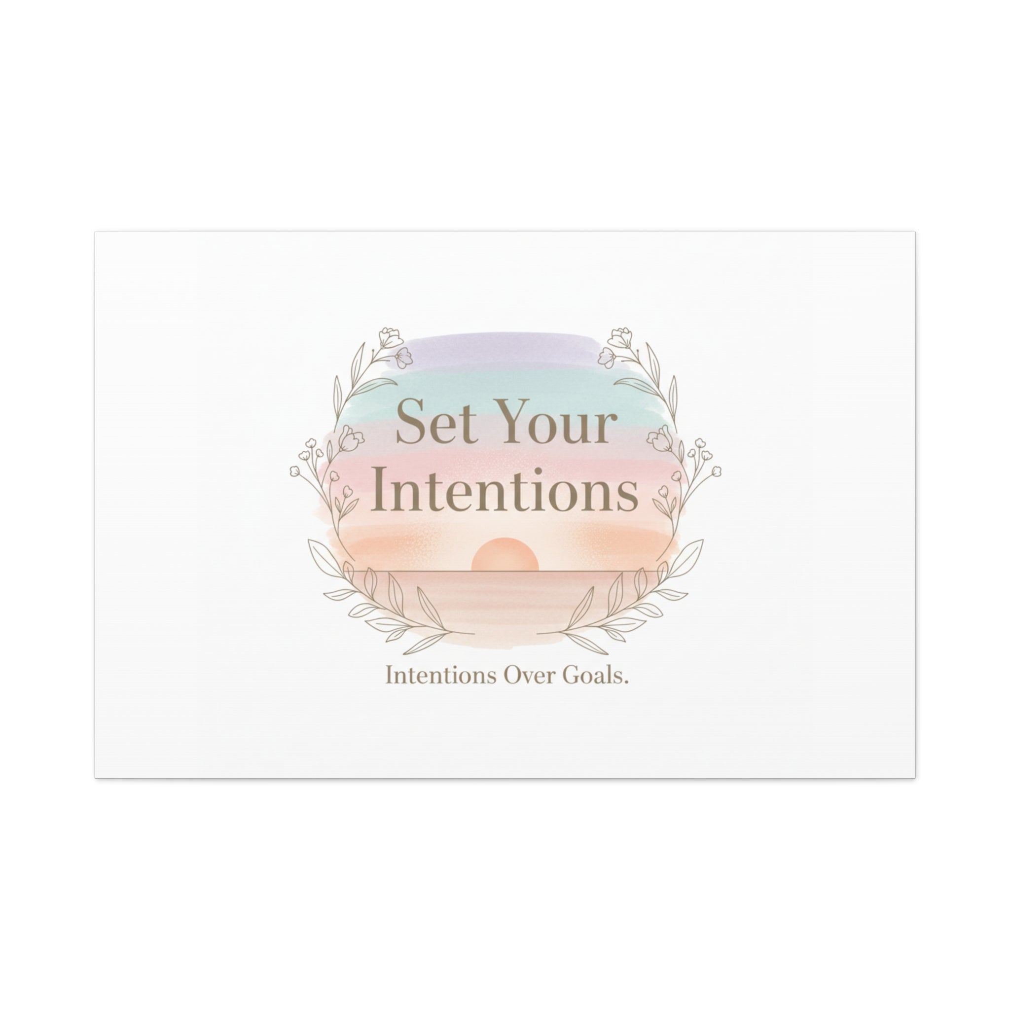 Set Your Intentions Canvas | Gentle Intentions Over Goals, Soft Wellness Art