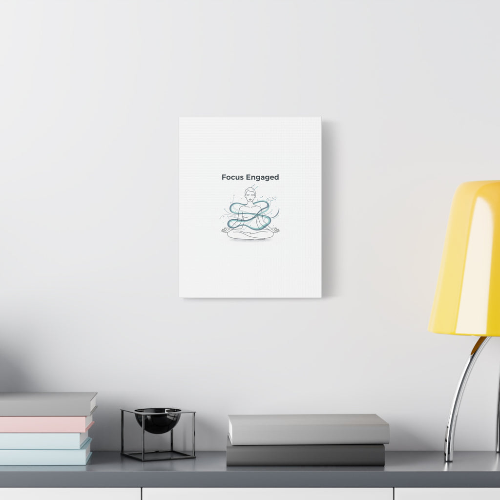 Focus Engaged Canvas, flow state poster | productivity art, ADHD merch