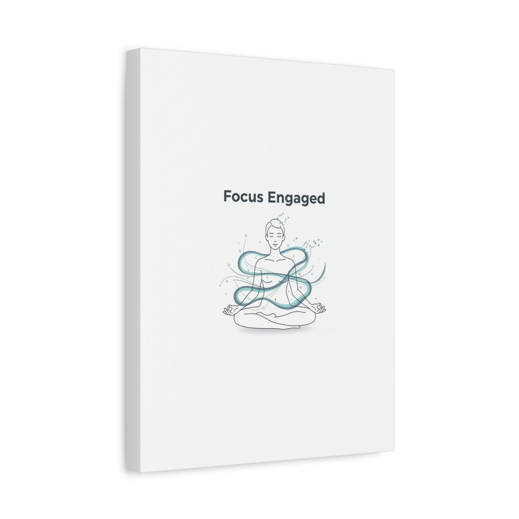 Focus Engaged Canvas, flow state poster | productivity art, ADHD merch