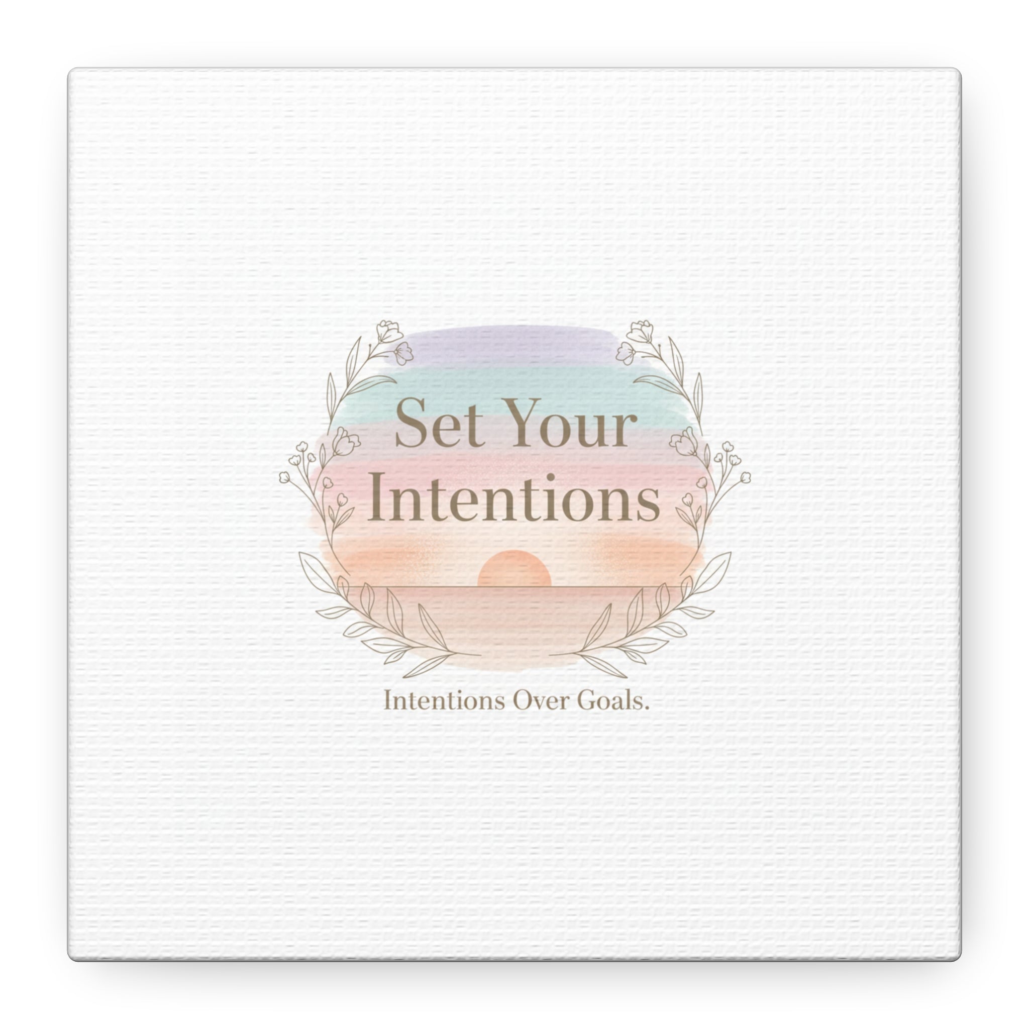 Set Your Intentions Canvas | Gentle Intentions Over Goals, Soft Wellness Art