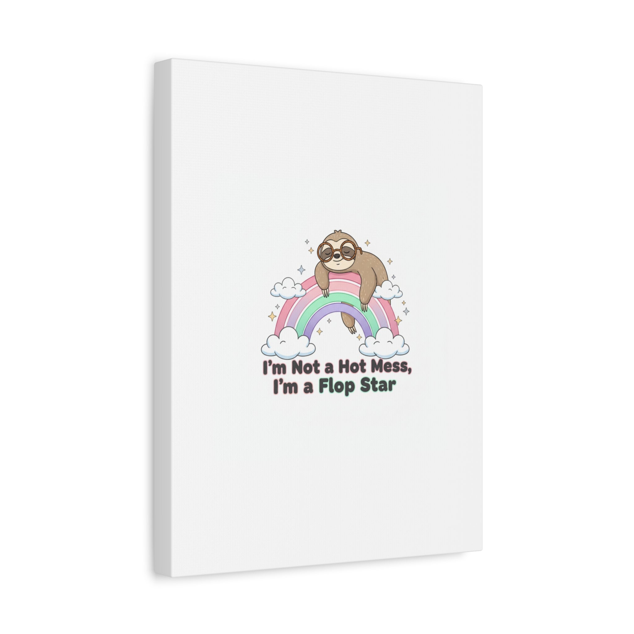 Flop Star Sloth Canvas | flop era burnout humor, fail merch