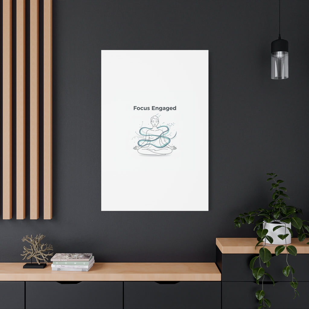 Focus Engaged Canvas, flow state poster | productivity art, ADHD merch